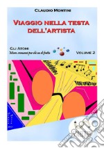 Viaggio nella testa dell'artista: Gli atomi: microromanzi per chi va di fretta. E-book. Formato EPUB ebook