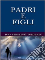 Padri e figli. E-book. Formato EPUB ebook