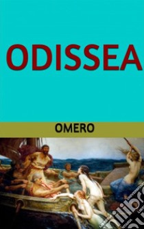 Odissea. E-book. Formato EPUB ebook di Omero