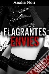 Flagrantes Envies (Tome 4)Dépassée par ses Envies... (Flagrant Délit). E-book. Formato EPUB ebook di Analia Noir