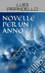 Novelle per un anno. E-book. Formato EPUB ebook