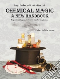 Chemical MagicA New Handbook. E-book. Formato EPUB ebook di Alex Rusconi