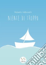 Niente di Troppo. E-book. Formato EPUB ebook