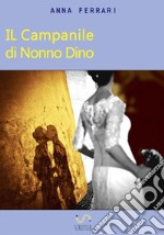 Il Campanile di Nonno Dino. E-book. Formato EPUB ebook