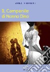 Il Campanile di Nonno Dino. E-book. Formato Mobipocket ebook di Anna Ferrari