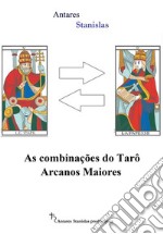 As combinações do Tarô Arcanos Maiores. E-book. Formato EPUB ebook