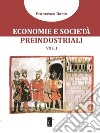 Economie e società preindustriali(Vol. I). E-book. Formato EPUB ebook