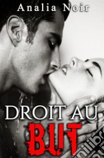 Droit Au ButLa Kiné et les Footballers. E-book. Formato EPUB ebook di Analia Noir