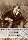 Lord Arthur Savile&apos;s Crime and Other Stories. E-book. Formato PDF ebook