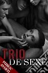 Trio de Sexe (Nouvelle)(Amour à plusieurs, Hard, Nouvelle Érotique). E-book. Formato EPUB ebook di Amber Jones