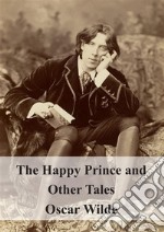 The Happy Prince and Other Tales. E-book. Formato PDF ebook