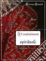 Il combattimento spirituale. E-book. Formato Mobipocket