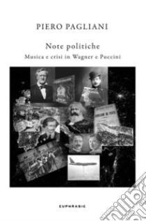 Note politicheMusica e crisi in Wagner e Puccini. E-book. Formato Mobipocket ebook di Piero Pagliani