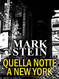 Quella notte a New York95° Distretto NYPD (Vol. 1). E-book. Formato Mobipocket ebook