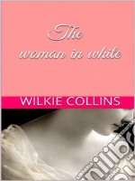 The Woman in white. E-book. Formato EPUB ebook