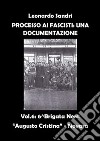 Processo ai Fascisti: Una Documentazione Volume 6 - Brigata Nera 'Augusto Cristina' - Novara. E-book. Formato PDF ebook