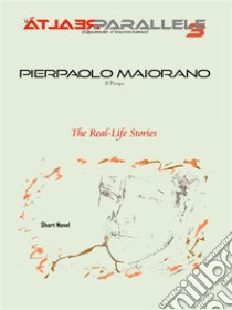 le Realtà Parallele 3The Real-Life short novel. E-book. Formato EPUB ebook di Il Pierpo