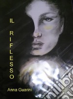 Il Riflesso. E-book. Formato EPUB ebook