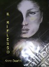 Il Riflesso. E-book. Formato PDF ebook