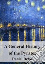 A General History of the Pyrates. E-book. Formato PDF ebook