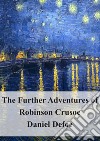 The Further Adventures of Robinson Crusoe. E-book. Formato PDF ebook