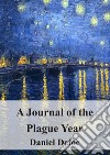 A Journal of the Plague Year. E-book. Formato PDF ebook