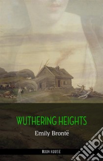 Wuthering Heights. E-book. Formato Mobipocket ebook di Emily Brontë