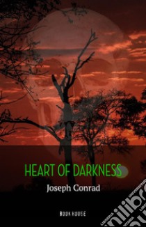 Heart of Darkness. E-book. Formato EPUB ebook di Joseph Conrad