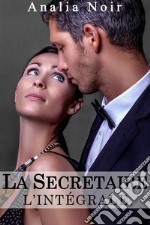 La Secrétaire: Un Supérieur Dangereusement Sexy... L’INTÉGRALE, Tomes 1 à 3. E-book. Formato EPUB