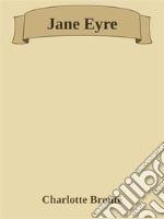 Jane Eyre. E-book. Formato EPUB ebook