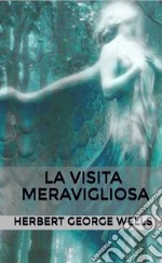 La visita meravigliosa. E-book. Formato EPUB ebook