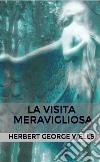 La visita meravigliosa. E-book. Formato EPUB ebook