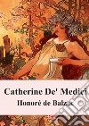 Catherine De&apos; Medici. E-book. Formato PDF ebook