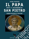 Il Papa non è il successore di San Pietro (osservazioni storiche). E-book. Formato EPUB ebook