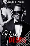 Noirs Désirs Vol. 1 . E-book. Formato EPUB ebook