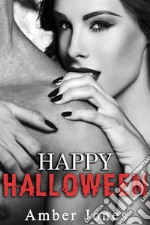 Happy Halloween: Tout pour le Séduire.... E-book. Formato EPUB