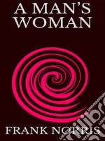 A man's woman. E-book. Formato EPUB ebook