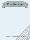 The Pioneers. E-book. Formato Mobipocket ebook