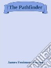 The Pathfinder. E-book. Formato Mobipocket ebook