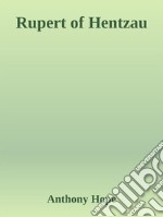 Rupert of Hentzau. E-book. Formato EPUB ebook