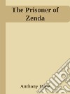 The Prisoner of Zenda. E-book. Formato Mobipocket ebook