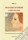 Madame Sourdis: E altri racconti. E-book. Formato EPUB ebook