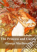 The Princess and Curdie. E-book. Formato PDF ebook