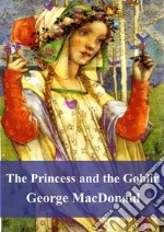 The Princess and the Goblin. E-book. Formato PDF ebook