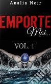 Emporte-Moi...L&apos;INTEGRALE...Le Nageur au Corps de Rêve. E-book. Formato EPUB ebook