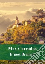 Max Carrados. E-book. Formato PDF ebook