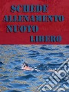 Schede Allenamento Nuoto Libero. E-book. Formato EPUB ebook