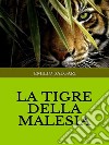 La tigre della Malesia. E-book. Formato EPUB ebook