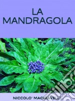 La mandragola. E-book. Formato EPUB ebook