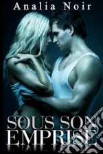 Sous Son Emprise TOME 3. E-book. Formato EPUB ebook